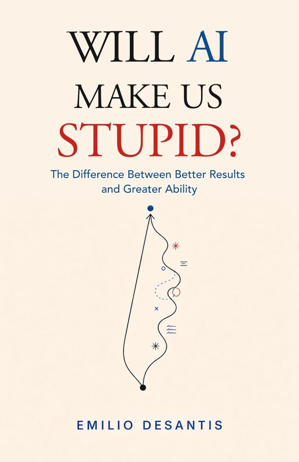 Will AI Make Us Stupid? — cover EN